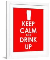 Keep Calm and Drink Up-null-Framed Giclee Print