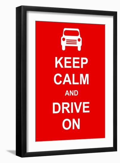 Keep Calm and Drive On-prawny-Framed Art Print