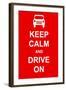 Keep Calm and Drive On-prawny-Framed Art Print