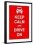 Keep Calm and Drive On-prawny-Framed Art Print