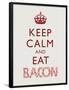 Keep Calm and Eat Bacon Art Poster Print-null-Framed Poster