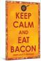 Keep Calm and Eat Bacon-null-Mounted Standard Poster