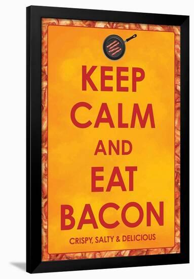 Keep Calm and Eat Bacon-null-Framed Standard Poster