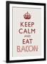 Keep Calm and Eat Bacon-null-Framed Art Print