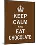 Keep Calm and Eat Chocolate-The Vintage Collection-Mounted Giclee Print