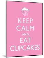 Keep Calm and Eat Cupcakes Poster-null-Mounted Poster