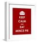 Keep Calm and Eat Mince Pie-null-Framed Giclee Print