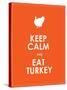Keep Calm and Eat Turkey Background-place4design-Stretched Canvas