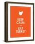 Keep Calm and Eat Turkey Background-place4design-Framed Art Print