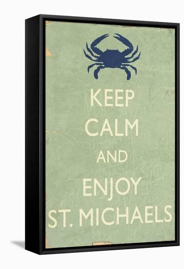 Keep Calm and Enjoy St. Michaels-Lantern Press-Framed Stretched Canvas