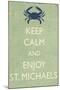 Keep Calm and Enjoy St. Michaels-Lantern Press-Mounted Art Print