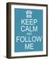 Keep Calm and Follow Me-mybaitshop-Framed Art Print