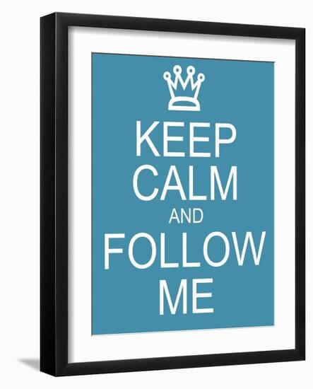 Keep Calm and Follow Me-mybaitshop-Framed Art Print