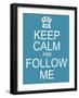 Keep Calm and Follow Me-mybaitshop-Framed Art Print