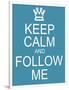 Keep Calm and Follow Me-mybaitshop-Framed Art Print