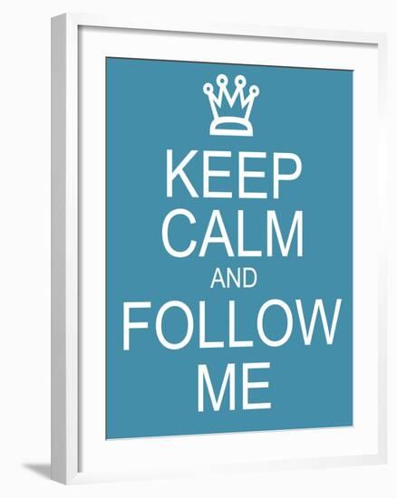 Keep Calm and Follow Me-mybaitshop-Framed Art Print