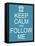 Keep Calm and Follow Me-mybaitshop-Framed Stretched Canvas