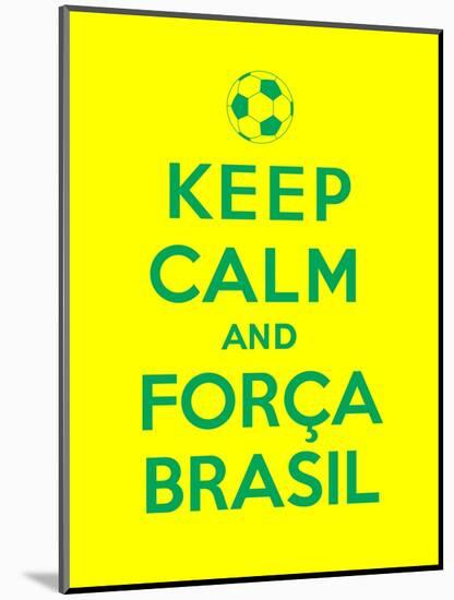 Keep Calm and Forca Brasil-Thomaspajot-Mounted Art Print