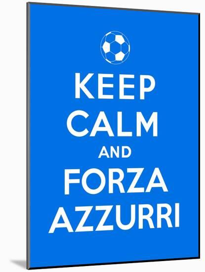 Keep Calm and Forza Azzurri-Thomaspajot-Mounted Art Print