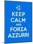Keep Calm and Forza Azzurri-Thomaspajot-Mounted Art Print