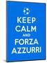 Keep Calm and Forza Azzurri-Thomaspajot-Mounted Art Print