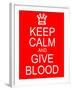 Keep Calm and Give Blood-mybaitshop-Framed Art Print