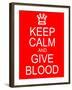 Keep Calm and Give Blood-mybaitshop-Framed Art Print