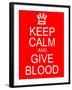 Keep Calm and Give Blood-mybaitshop-Framed Art Print