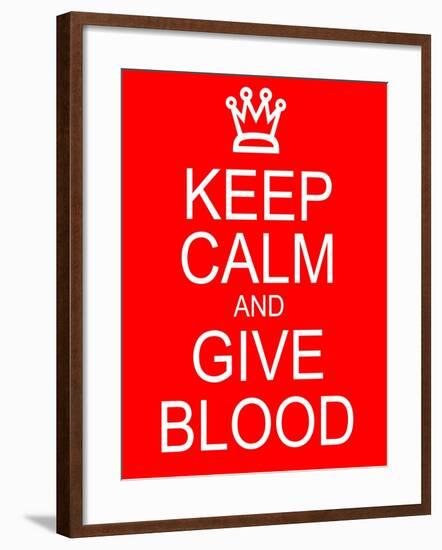 Keep Calm and Give Blood-mybaitshop-Framed Art Print