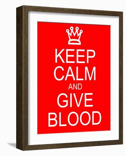 Keep Calm and Give Blood-mybaitshop-Framed Art Print