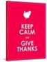 Keep Calm and Give Thanks Background-place4design-Stretched Canvas