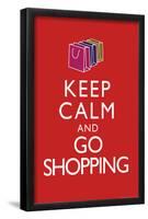 Keep Calm and Go Shopping Keep Calm and Carry On Spoof Art Print Poster-null-Framed Poster