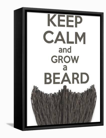 Keep Calm and Grow a Beard-BTRSELLER-Framed Stretched Canvas