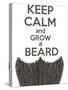 Keep Calm and Grow a Beard-BTRSELLER-Stretched Canvas