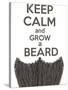 Keep Calm and Grow a Beard-BTRSELLER-Stretched Canvas
