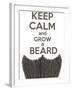 Keep Calm and Grow a Beard-BTRSELLER-Framed Art Print