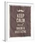 Keep Calm and Grow A Mustache Quote-ONiONAstudio-Framed Art Print