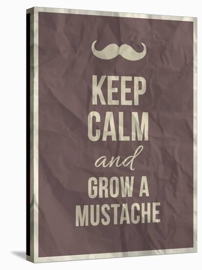 Keep Calm and Grow A Mustache Quote-ONiONAstudio-Stretched Canvas