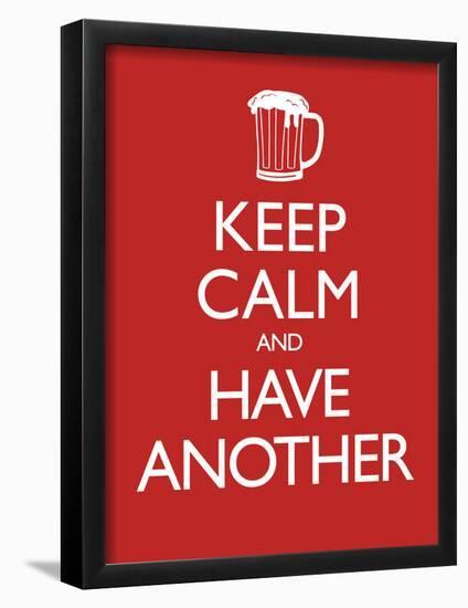 Keep Calm and Have Another (Carry on Spoof) Art Poster Print-null-Framed Poster