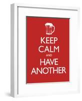 Keep Calm and Have Another (Carry on Spoof) Art Poster Print-null-Framed Poster