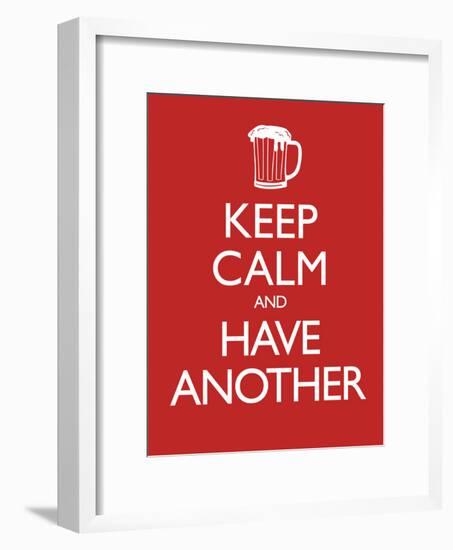 Keep Calm and Have Another (Carry on Spoof) Art Poster Print-null-Framed Poster