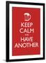 Keep Calm and Have Another (Carry On Spoof)-null-Framed Art Print