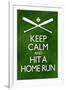 Keep Calm and Hit a Home Run Baseball-null-Framed Art Print