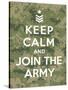 Keep Calm and Join the Army-Thomaspajot-Stretched Canvas