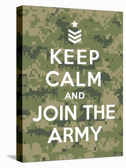 Keep Calm and Join the Army-Thomaspajot-Stretched Canvas