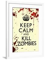 Keep Calm and Kill Zombies Humor Print Poster-null-Framed Poster