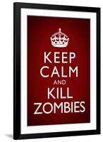 Keep Calm and Kill Zombies Humor-null-Framed Art Print