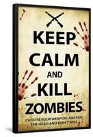 Keep Calm and Kill Zombies-null-Framed Standard Poster