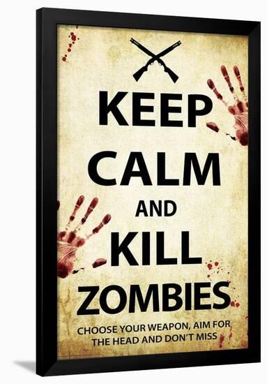 Keep Calm and Kill Zombies-null-Framed Standard Poster