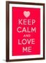 Keep Calm and Love Me-Thomaspajot-Framed Art Print